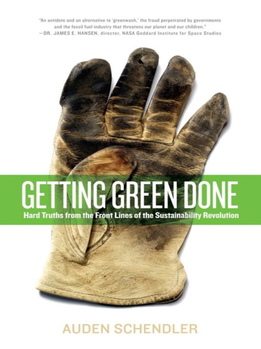 Title details for Getting Green Done by Auden Schendler - Available